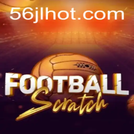 Exploring FootballScratch: A Futuristic Twist on Traditional Football with 56JL.COM