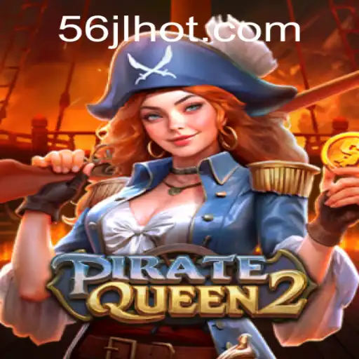 Embark on an Adventure with PirateQueen2: A Gaming Odyssey with 56JL.COM