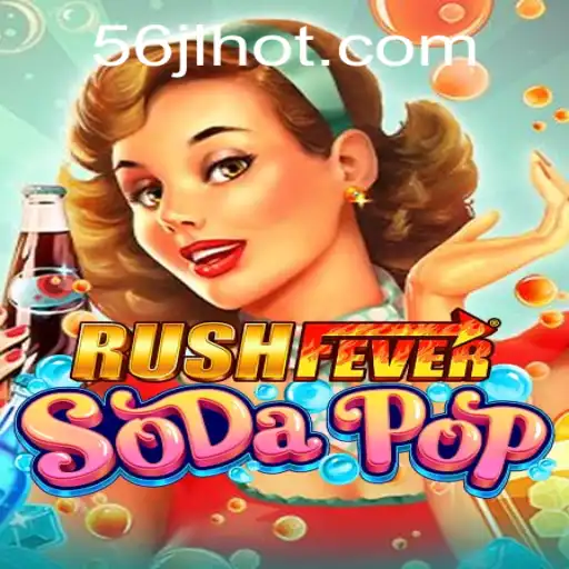 Unlock the Thrills of RushFeverSodaPop: A Comprehensive Guide